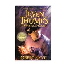 Leven Thumps and the Whispered Secret Skye, Obert/ Sowards, Ben (Illustrator) - $11.00