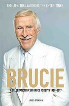 Brucie: A Celebration of the Life of Sir Bruce Forsyth 1928 - 2017.New Book. - £3.84 GBP