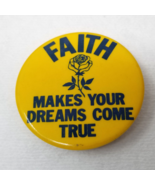 Faith Makes Your Dreams Come True Button Yellow Rose Religious Vintage - $12.30