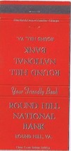 Matchbook Cover Round Hill National Bank Round Hill Virginia Red - $2.96