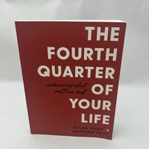 The Fourth Quarter of Your Life: Embracing What Matters Most Paperback - $19.32