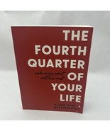 The Fourth Quarter of Your Life: Embracing What Matters Most Paperback - $355.01 MXN