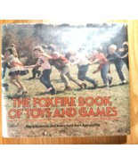 FOXFIRE TOYS AND GAMES By Hilton Smith 1st Edition 1985 Hardcover - $34.65