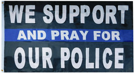 We Support &amp; Pray For Our Police Thin Blue Line 3x5 PRINTED Nylon Flag Banner - £12.54 GBP
