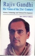 Rajiv Gandhi: His Vision of India of the 21St Century Science, Techn [Hardcover] - £20.82 GBP