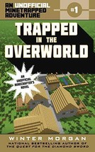 Trapped in the Overworld: An Unofficial Minetrapped Adventure, #1 - £4.81 GBP