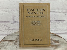 1922 Teachers&#39; Manual Store Hour Readings 4th, 5th, 6th Year Hartwell - £19.16 GBP
