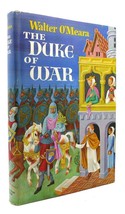 Walter O&#39;Meara THE DUKE OF WAR   1st Edition 1st Printing - £85.71 GBP
