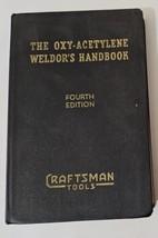 The Oxy-Acetylene Weldor&#39;s Handbook Fourth Edition Craftsman Tools 1948 - £12.64 GBP