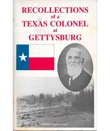 RECOLLECTIONS OF A TEXAS COLONEL AT GETTYSBURG (1990) Colonel Robert M. ... - $18.42 CAD