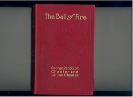 Chester   The Ball Of Fire   1914   Scarce 1 St Edition - £18.87 GBP