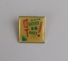 Vintage McDonald's Doing Whatever It Takes! McDonald's Employee Lapel Hat Pin - $8.25