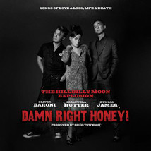 The Hillbilly Moon Explosion - Damn Right Honey CD - $16.99