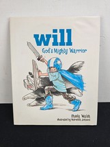 Will, God&#39;s Mighty Warrior - Children&#39;s Hardcover By Walsh, Sheila - £7.76 GBP