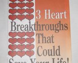 3 Heart Breakthroughs That Could Save Your Life! [Pamphlet] FC&amp;A - £3.09 GBP