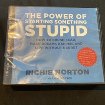 The Power of Starting Something Stupid : How to Crush Fear, Make Dreams Happen, - £8.24 GBP