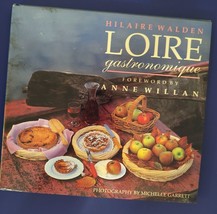 Loire Gastronomique - Hardcover By Walden, Hilaire - - £6.27 GBP