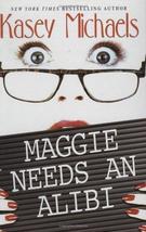 Maggie Needs An Alibi - Kasey Michaels - SIGNED - Hardcover - NEW - £4.72 GBP
