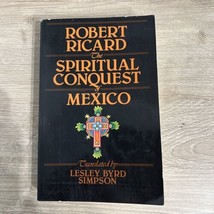 The Spiritual Conquest of Mexico : An Essay on the Apostolate by Lesley ... - £11.23 GBP