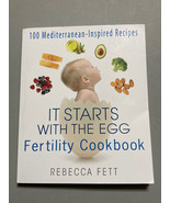 It Starts with the Egg Fertility Cookbook: 100 Mediterranean-Insp - VERY... - £14.14 GBP