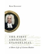 The First American Evangelical: A Short Life of Cotton Mather (Paperback... - $27.77 CAD