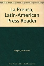 La Prensa, Latin-American Press Reader [Paperback] Fernando Alegria - £13.59 GBP