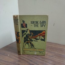 Old Hunting Down The Spy Book 1916 Military Fiction WW1 Stars And Stripes Series - £7.46 GBP