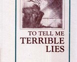 To Tell Me Terrible Lies: A Romance of the Pine Barrens by Katherine St.... - $2.27
