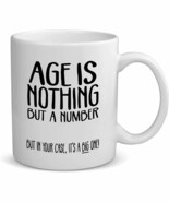 Happy Birthday Mug For Men Women - Funny Birthday Gift Ideas AGE IS NOTHING - $19.79