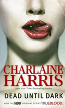 Dead Until Dark (Sookie Stackhouse/True Blood #1) by Charlaine Harris / Ace 2008 - $1.13