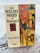 The Welsh Wars Of Edward I (Medieval Military Library) by John Morris 1996 - £11.63 GBP