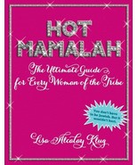 Hot Mamalah: The Ultimate Guide for Every Woman of the Tribe [Paperback]... - $24.38 CAD