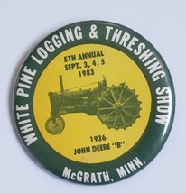 1983 White Pine Logging &amp; Threshing Show McGrathMinnesota 2-1/4&quot; Promo P... - $9.95