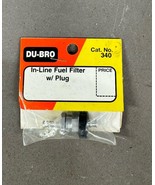 DU-BRO No. 340 In-Line Fuel Filter w/Plug NOS Nitro Flow Fuel Gas RC Air... - $94.60 MXN