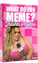 What Do You Meme? Trisha Paytas Expansion Pack NEW Sealed Party Game - $12.75
