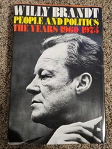 People and Politics : The Years 1960-1975 Hardcover Willy Brandt - £3.83 GBP