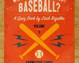 What Do You Know About Baseball Volume 2 Knowledge Cards Trivia Game Com... - $12.86