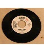 Hugh X Lewis 45 All Heaven broke Loose - Some Other Time Kapp records Ra... - £3.88 GBP