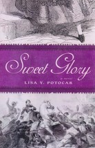 [SIGNED] Sweet Glory by Lisa Potocar / 2011 Trade Paperback Historical Romance - £7.13 GBP