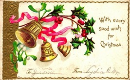 With Every Good Wish For Christmas Bells Holly Embossed UDB 1907 Postcard - £3.06 GBP