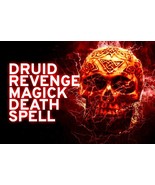 ELITE DRUID DEATH MAGICK REVENGE SPELL! FORBIDDEN MAGICK! END THEIR TERROR! - $249.99