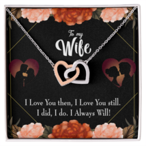 To My Wife I Love You Then and Now Inseparable Necklace - £45.51 GBP+