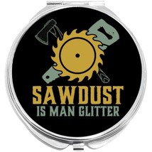 Sawdust is Man Glitter Compact with Mirrors - Perfect for your Pocket or... - $11.76