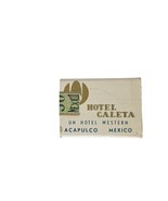 Vintage Matchbook Box Hotel Caleta Acapulco Mexico Unstruck Advertising - $13.86