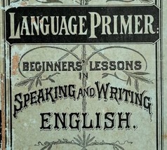 Swinton&#39;s Language Primer Speaking And Writing English 1887 Victorian E65 - £23.58 GBP