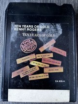 Kenny Rogers Ten Years Of Gold 8 Track Tape Cartridge Vintage 1977 Untested  - £5.49 GBP