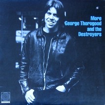 More George Thorogood &amp; The Destroyers [Vinyl] - £39.81 GBP