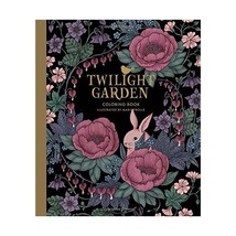 Twilight Garden Coloring Book: Published in Sweden As Blomstermandala Trolle, Ma - £19.30 GBP