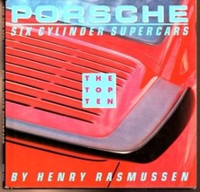 PORSCHE Six Cylinder Supercars The Top Ten by Henry Rasmussen auto car book - £27.13 GBP