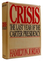 Hamilton Jordan Crisis: The Last Year Of The Carter Presidency 1st Edition 1st - £66.48 GBP